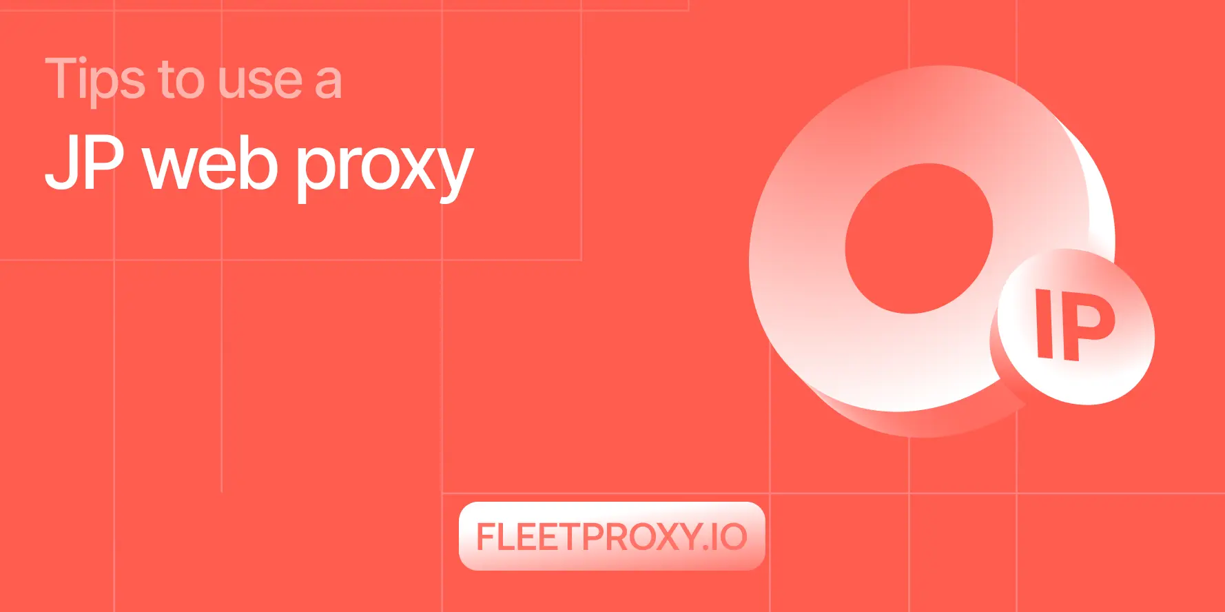 Tips to Use a JP Web Proxy to Browse Japanese Websites Safely.