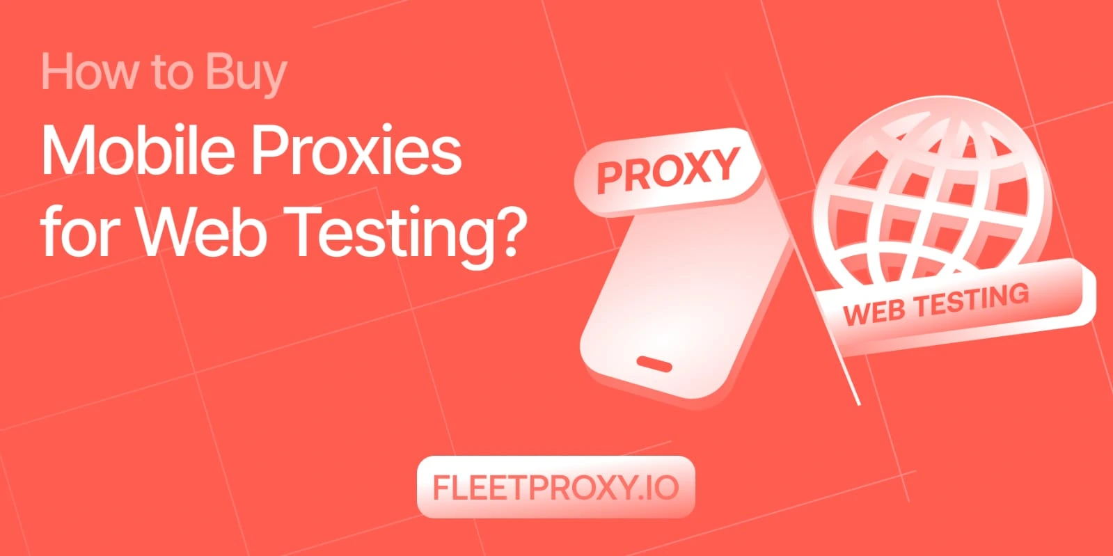 Buy Mobile Proxies for Web Testing