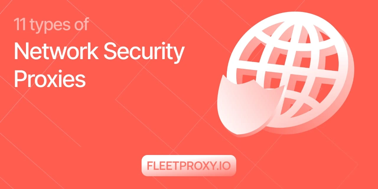 11 Types of Network Security Proxies Explained